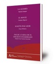 La alegría ; El monte ; Martín Pescador ; Trágica farsa de El discreto enamorado