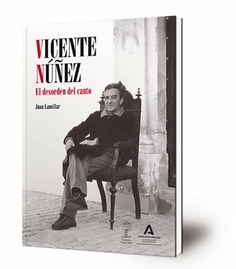 Vicente Núñez : el desorden del canto