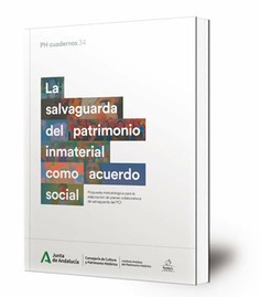 La salvaguarda del patrimonio inmaterial como acuerdo social : propuesta metodológica para la elaboración de planes colaborativos de salvaguarda del PCI