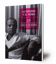 La persona y el verbo : 25 años después de la muerte de Jaime Gil de Biedma (1990-2015) : [exposición]