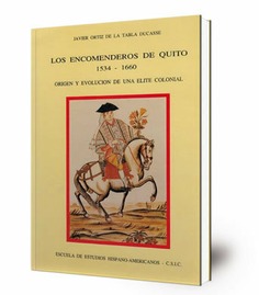 Los encomenderos de Quito 1534-1660 : origen y evolución de una élite colonial