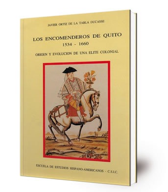 Los encomenderos de Quito 1534-1660 : origen y evolución de una élite colonial