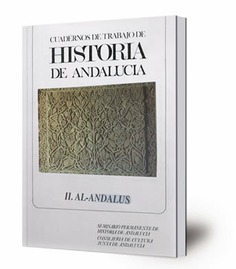 Cuadernos de trabajo de Historia de Andalucía : II. Al-Andalus