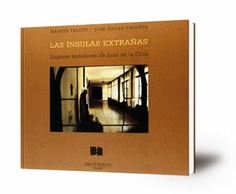 Las ínsulas extrañas : lugares andaluces de Juan de la Cruz