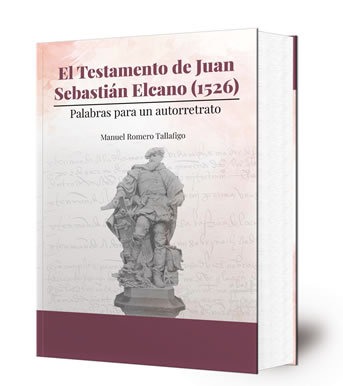 El testamento de Juan Sebastián Elcano (1526) : palabras para un autorretrato