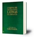 Corpus de inscripciones latinas de Andalucía: Vol. IV. Granada
