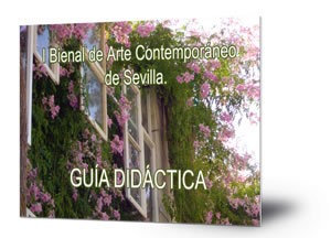 I Bienal de Arte Contemporáneo de Sevilla: Guía didáctica