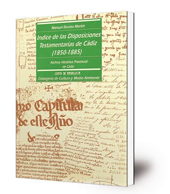 Índice de las disposiciones testamentarias de Cádiz : (1850-1885)