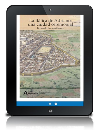 La Itálica de Adriano: una ciudad ceremonial [PDF]