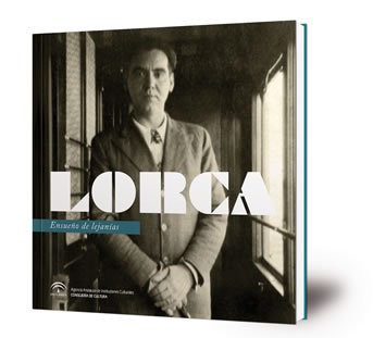 Lorca. Ensueño de lejanías