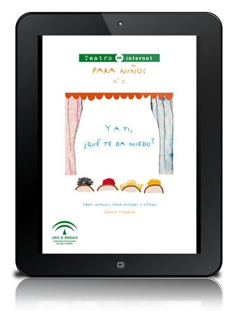 Y a ti, ¿qué te da miedo? [PDF]: obra infantil para actores y títeres