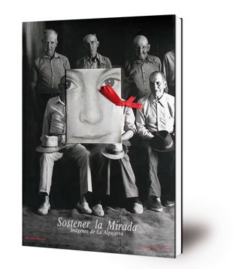 Sostener la mirada : imágenes de La Alpujarra