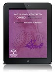 Movilidad, contacto y cambio : II Congreso de Prehistoria de Andalucía. Antequera, 15,16 y 17 de febrero de 2012