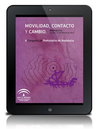 Movilidad, contacto y cambio : II Congreso de Prehistoria de Andalucía. Antequera, 15,16 y 17 de febrero de 2012