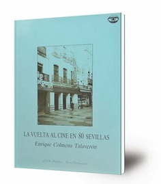 La vuelta al cine en ochenta Sevillas : una selección de Lumière en Sierpes