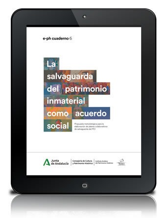 La salvaguarda del patrimonio inmaterial como acuerdo social [PDF]: propuesta metodológica para la elaboración de planes colaborativos de salvaguarda del PCI