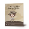La primera excavación