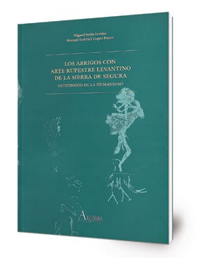 Los abrigos con arte rupestre levantino de la Sierra de Segura: Patrimonio de la Humanidad