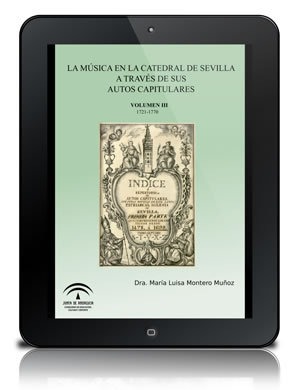 La música en la Catedral de Sevilla a través de sus autos capitulares [PDF]. Volumen III, 1721-1770
