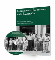 Instituciones almerienses en la Transición [Recurso electrónico]