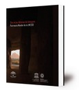 Sitio de los Dólmenes de Antequera : Patrimonio Mundial de la Unesco