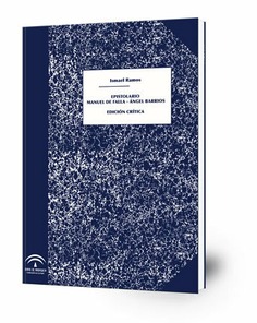 Epistolario Manuel de Falla - Ángel Barrios : edición crítica