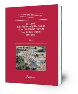 Estudio histórico-arqueológico de la ciudad de Carteia (San Roque, Cádiz) 1994-1999
