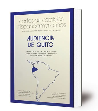 Cartas de cabildos hispanoamericanos. Audiencia de Quito : siglos XVI-XIX