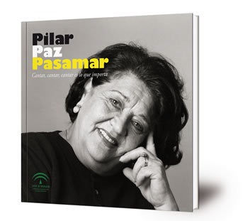 Pilar Paz Pasamar: Cantar, cantar, cantar es lo que importa