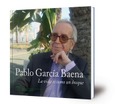 Pablo García Baena : la vida es como un bosque : [catálogo de la exposición]
