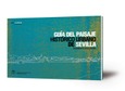 Guía del paisaje histórico urbano de Sevilla : documento divulgativo