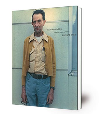 Ojos privados = Private eyes: Colección Laurence Miller