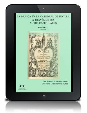La música en la Catedral de Sevilla a través de sus autos capitulares [PDF]. Volúmen I, 1599-1670