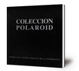 Colección polaroid [Catálogo de exposición] : fondos del Centro Andaluz de la Fotografía