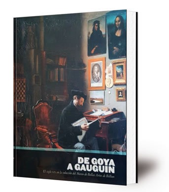 De Goya a Gauguin : el siglo XIX en la colección del Museo de Bellas Artes de Bilbao