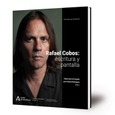 Rafael Cobos: escritura y pantalla