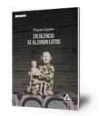 En silencio se alzaron los lotos
