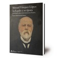 Manuel Vázquez López. Su legado y su época : una figura clave en la historia de Huelva