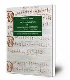 Obras completas de Rodrigo de Ceballos. Vol. I, Motetes a cuatro voces [Música impresa]