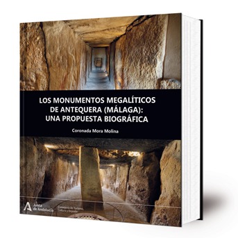 Los monumentos megalíticos de Antequera (Málaga): una propuesta biográfica