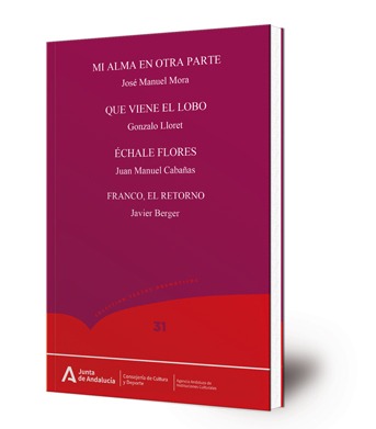 Mi alma en otra parte ; Que viene el lobo ; Échale flores ; Franco, el retorno