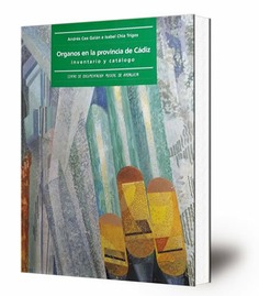 Órganos en la provincia de Cádiz : inventario y catálogo