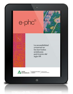 La accesibilidad universal en las barriadas andaluzas patrimonio del siglo XX. Guía básica para una arquitectura inclusiva [PDF]