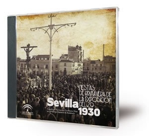 Sevilla 1930: fiestas de primavera de la Exposición del 29 : Colección Fernando Carmona Díaz en el Archivo General de Andalucía