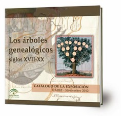 Los árboles genealógicos: Siglos XVII-XX. Catálogo de la Exposición