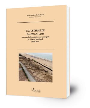 Las Cetariae de Baelo Claudia : Avance de las investigaciones arqueológicas en el barrio meridional (2000-2004)