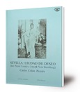 Sevilla : ciudad de deseo : (de Pierre Louÿs a Joseph Von Sternberg)
