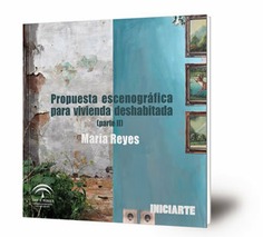 Propuesta escenográfica para vivienda deshabitada (parte II)