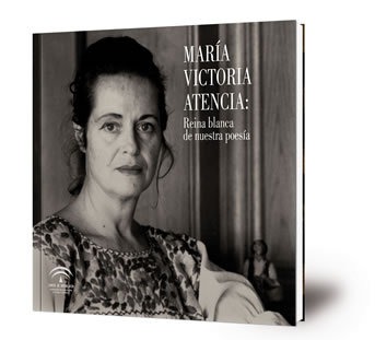María Victoria Atencia : Reina blanca de nuestra poesía