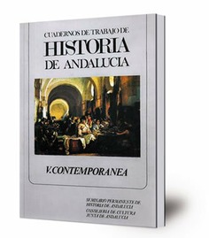 Cuadernos de trabajo de Historia de Andalucía : V. Contemporánea